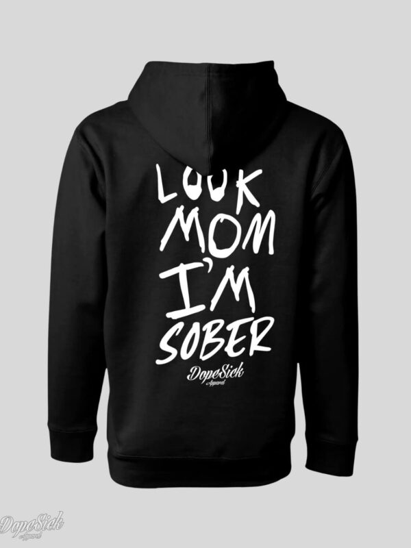 Look Mom Im Sober Hoodie