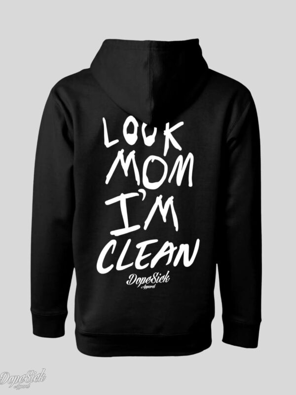 Look Mom I'm Clean Hoodie
