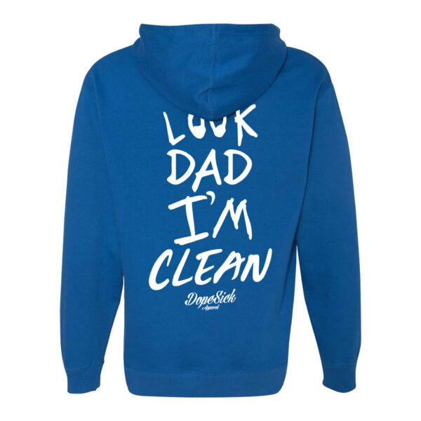 Look Dad I'm Clean Hoodie