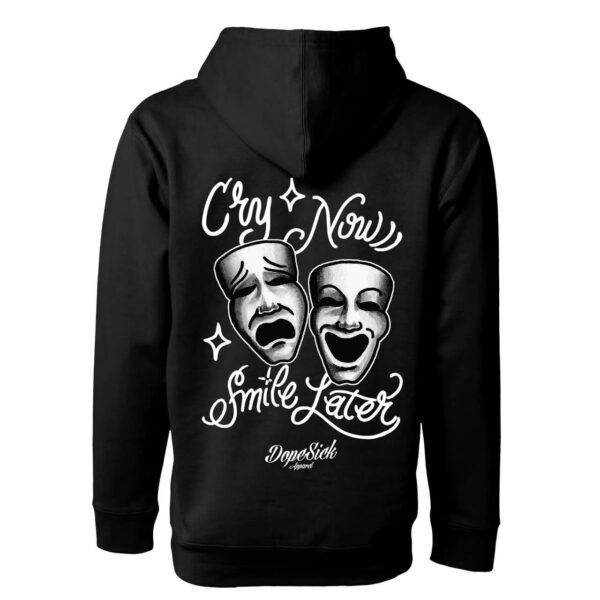 Cry Now Smile Later Hoodie
