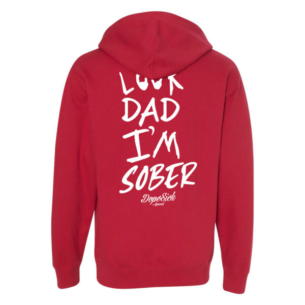 Look Dad I'm Sober Hoodie
