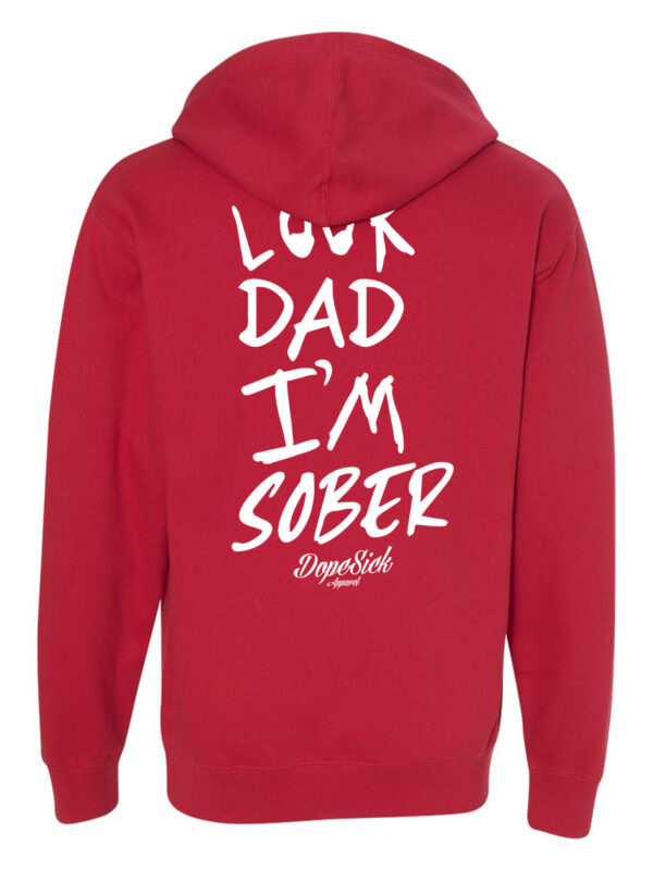 Look Dad I'm Sober Hoodie