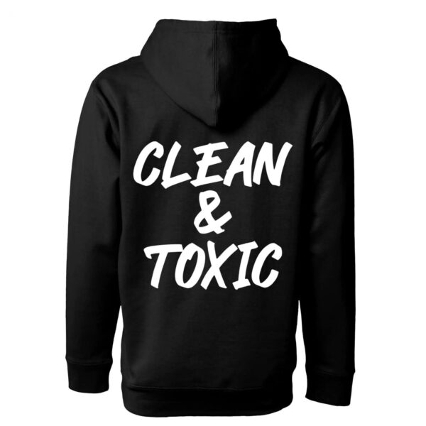 Clean & Toxic Hoodie