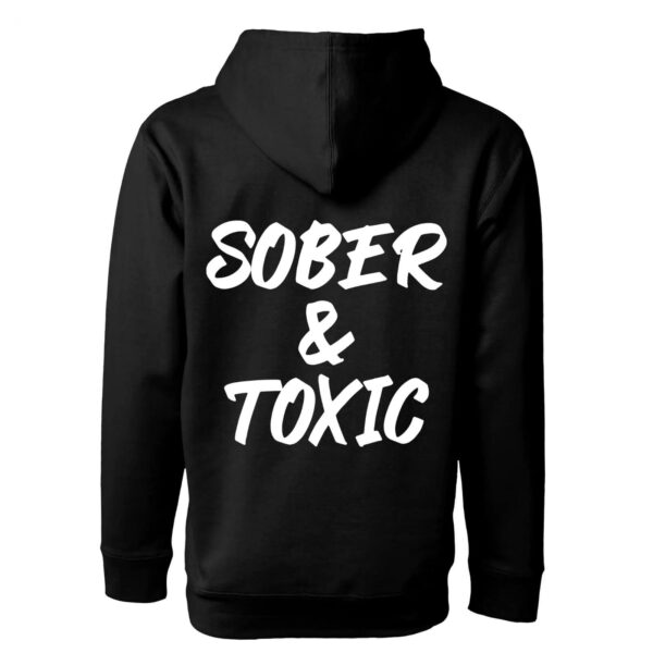 Sober & Toxic Hoodie