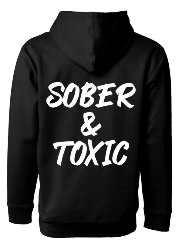 Sober & Toxic Hoodie